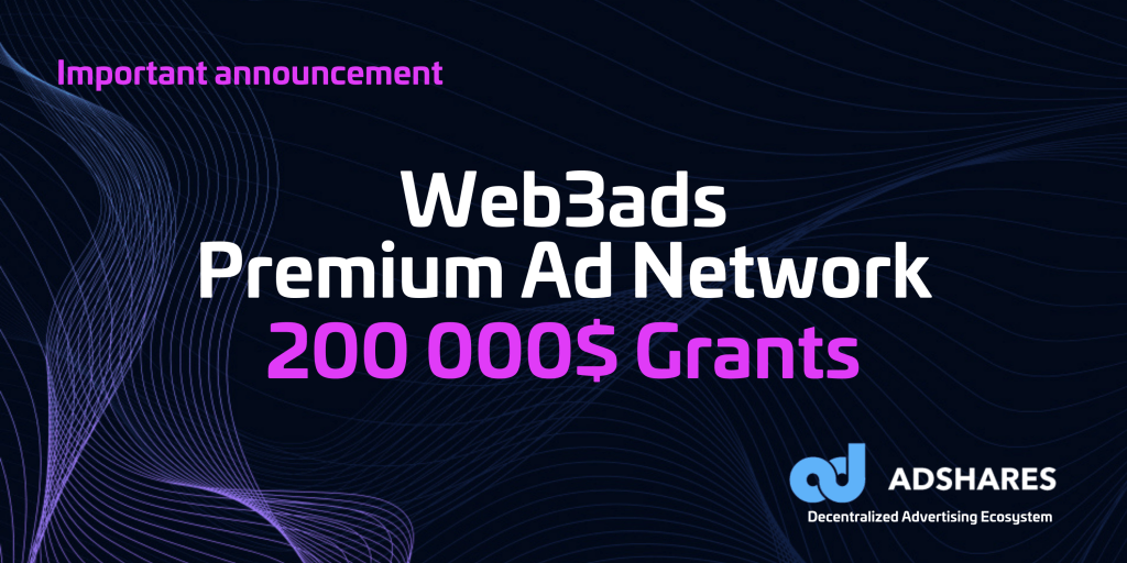 200000-premium-advertiser-grant-program-launching-on-adshares-f09f9a80.png