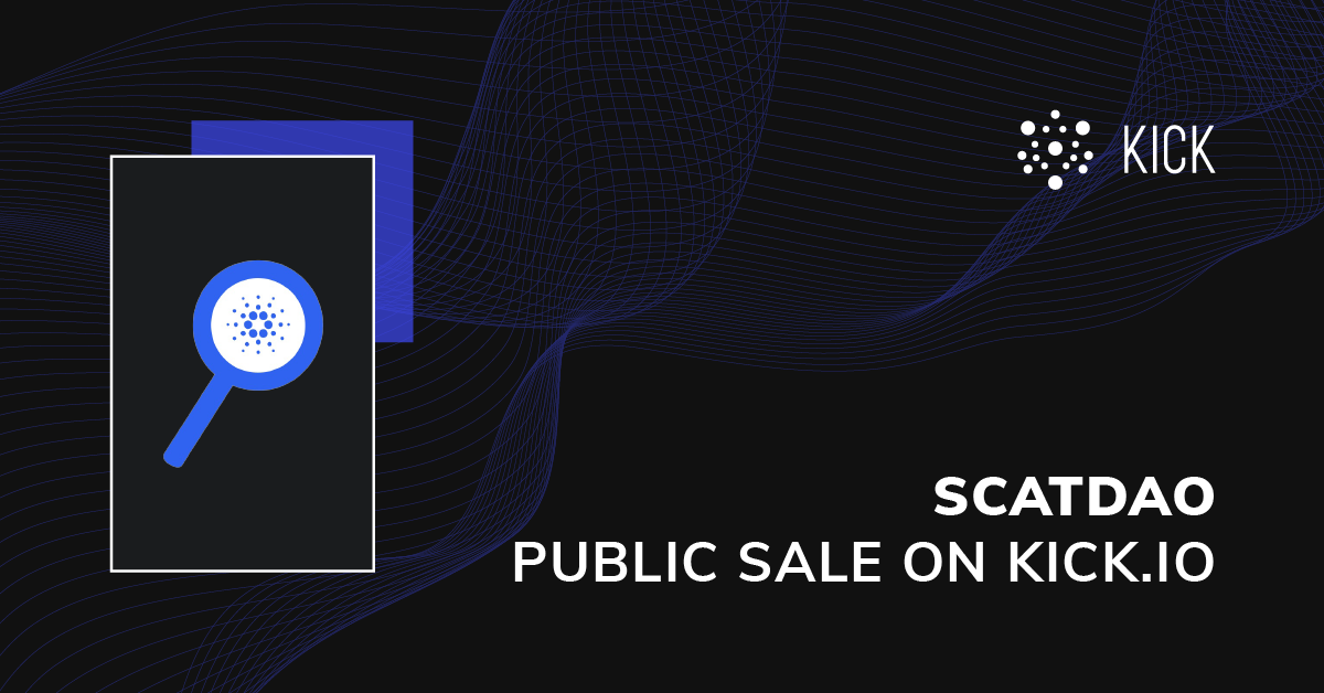 Smart contract audit token (SCATDAO) to hold a public sale on KICK․IO PlatoAiStream PlatoAiStream. Data Intelligence. Vertical Search. Ai.