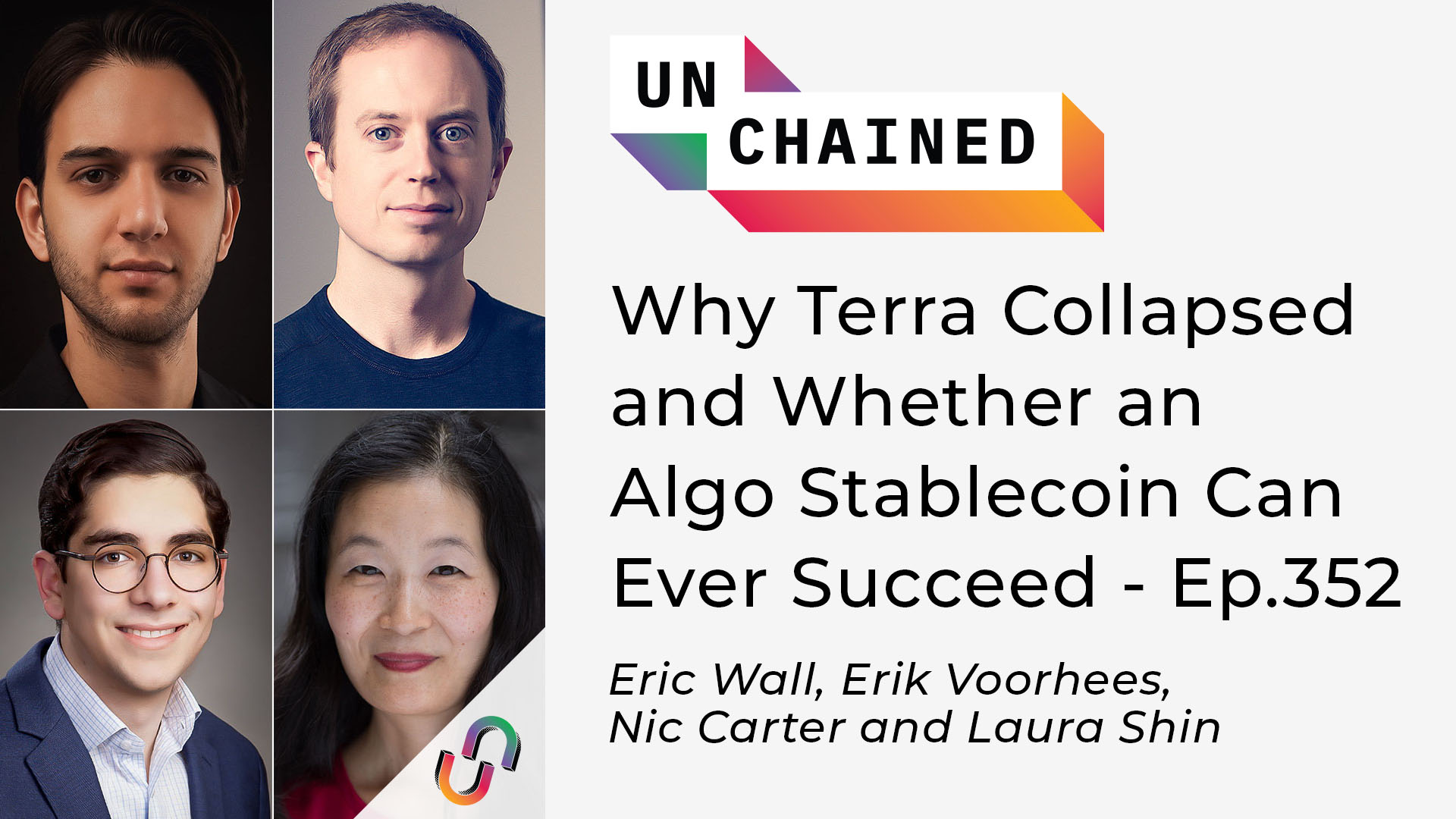 Unchained - Ep.352 - Why Terra Collapsed and Whether an Algo Stablecoin Can Ever Succeed