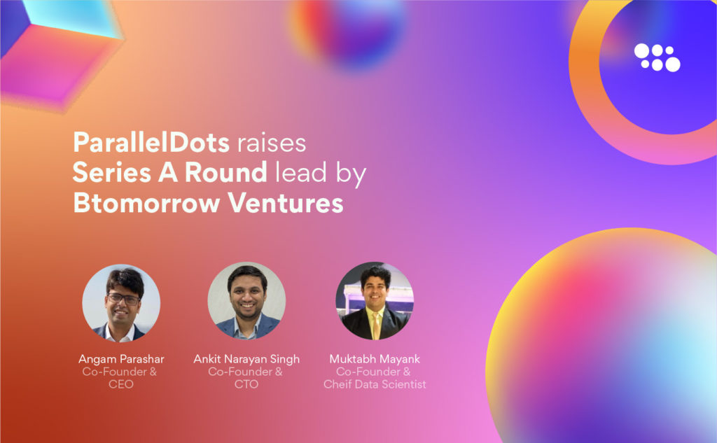 ParallelDots raises Series A round led by Btomorrow Ventures