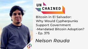 Bitcoin in El Salvador: Why Would Cypherpunks Support Government-Mandated Bitcoin Adoption? - Ep. 375