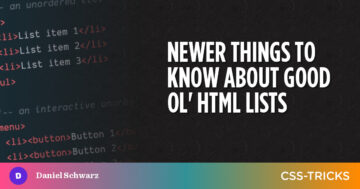 Newer Things to Know About Good Ol’ HTML Lists Code PlatoAiStream PlatoAiStream. Data Intelligence. Vertical Search. Ai.