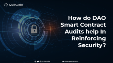How do DAO Smart Contract Audits help In Reinforcing Security? PlatoAiStream PlatoAiStream. Data Intelligence. Vertical Search. Ai.