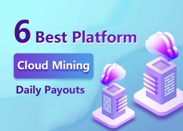 6 Best Cloud Mining Daily Payouts Platform DC Forecasts PlatoAiStream PlatoAiStream. Data Intelligence. Vertical Search. Ai.