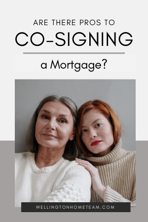 Are There Pros to Co-Signing a Mortgage?