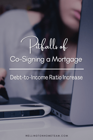 Pitfalls of Co-Signing a Mortgage - Debt to Income Ratio Increase