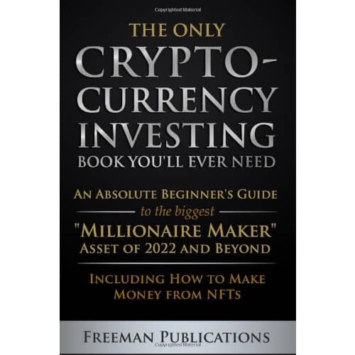 The Only Cryptocurrency Investing Book You'll Ever Need