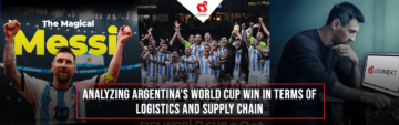 ניתוח הזכייה של ארגנטינה בגביע העולם במונחים של לוגיסטיקה ושרשרת אספקה!