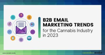 Tendances du marketing par e-mail B2B pour l'industrie du cannabis en 2023 | Cannabiz Media