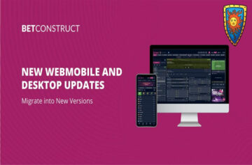 BetConstruct’s new mobile and desktop version ready for migration