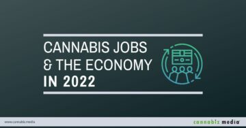 Cannabisjobber og økonomi i 2022 | Cannabiz Media