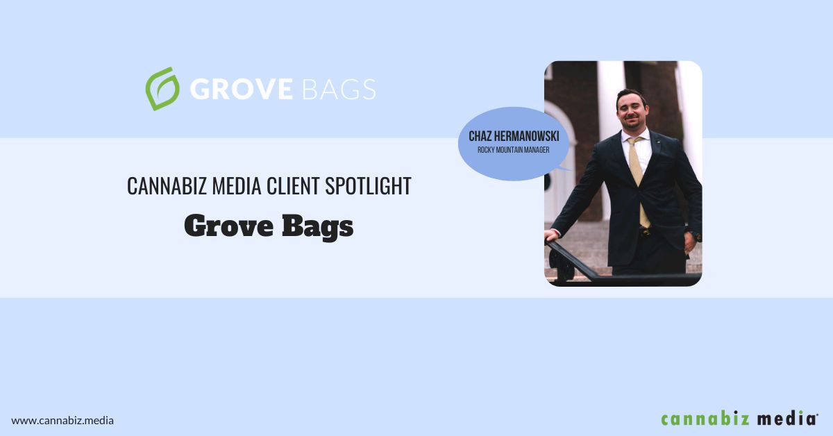 Cannabiz Media Client Spotlight – Grove Bags | Cannabiz Media