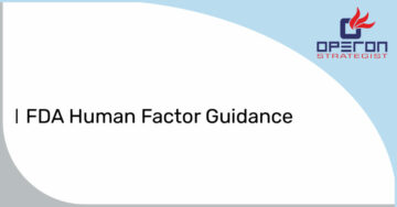 FDA Human Factors Guidance: Framework For Human Factors Information In Device Submissions
