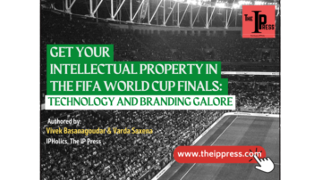 Intellectual Property in the FIFA World Cup Finals: Technology and Branding Galore