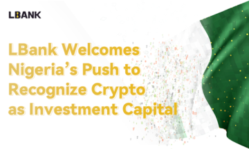 LBank Welcomes Nigeria’s Push to Recognize Crypto as Investment Capital
