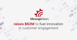 MessageGears raccoglie 62 milioni di dollari per alimentare l'innovazione nel coinvolgimento dei clienti