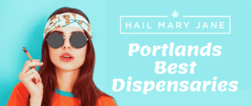 Portlands Best Dispensaries