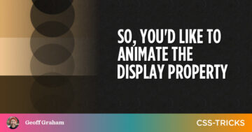 Итак, вы хотите анимировать свойство display