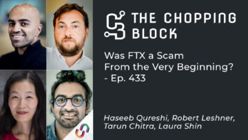The Chopping Block: FTX era una truffa fin dall'inizio? – Ep. 433