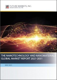 Звіт про світовий ринок нанотехнологій та наноматеріалів за 2021-2031 роки