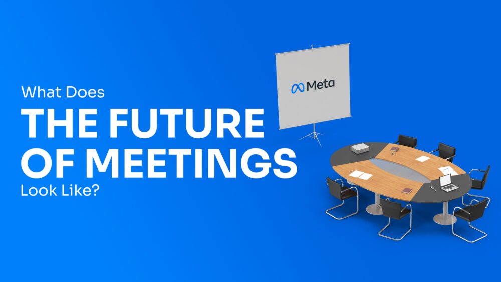 Tương lai của các cuộc họp trông như thế nào?