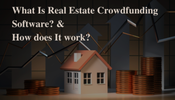 Vad är Crowdfunding-programvara för fastigheter? Hur det fungerar och varför du behöver det