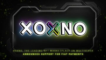 XOXNO, le leader du marché NFT sur MultiversX, annonce la prise en charge des paiements Fiat