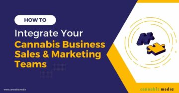 大麻ビジネスのセールスチームとマーケティングチームを統合する方法| カンナビズメディア