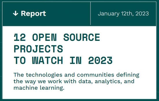 12 OPEN SOURCE PROJECTS TO WATCH IN 2023