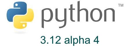 Python 3.12.0 alpha 4 released