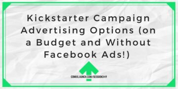 Možnosti oglaševanja oglaševalske akcije Kickstarter (v proračunu in brez oglasov na Facebooku!)