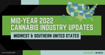 2022년 중반 대마초 산업 업데이트: 미국 중서부 및 남부 | 대마초 미디어