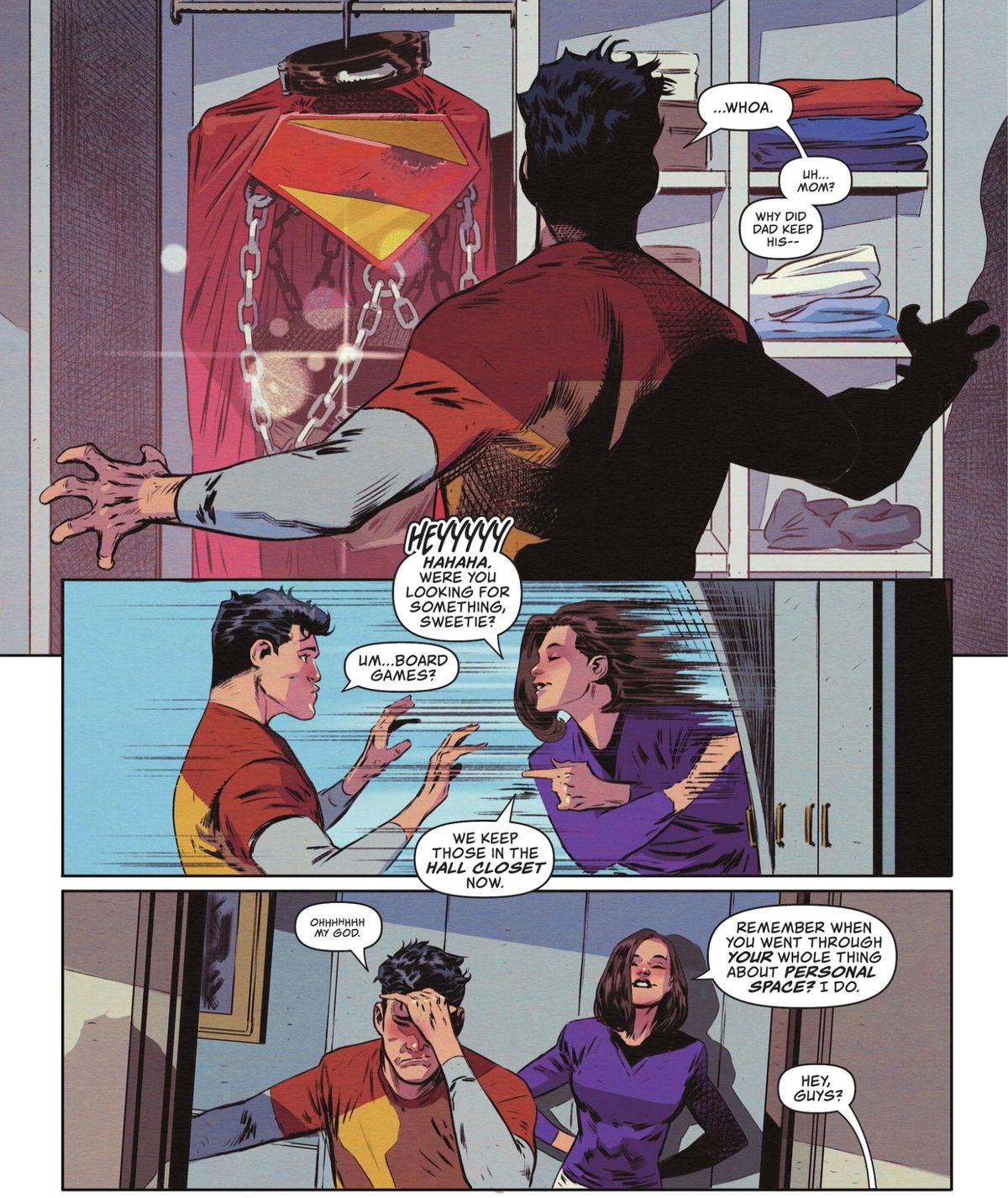 Jon Kent otwiera szafę rodziców w poszukiwaniu gier planszowych i znajduje niezwykle skąpy kostium swojego ojca ze świata wojny z łańcuchami i kołnierzem. Lois Lane zatrzaskuje drzwi, gdy Jon jęczy „Ochhhhhhh mój Boże”. Delikatnie upomina go o przestrzeń osobistą rodzica/dziecka.