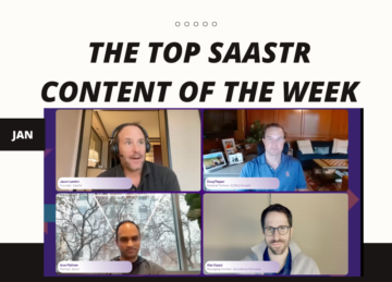 Top SaaStr Content for the Week: Atrium’s Founder and CRO, Wiz’s CRO, G2 Reach video and lots more!