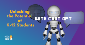 Unlocking the Potential of K-12 Students with ChatGPT: How AI Could Transform Education – SULS0184