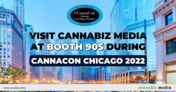 CannaCon Chicago 905 Sırasında Booth 2022'te Cannabiz Media'yı Ziyaret Edin | Esrar Medya