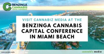 Kunjungi Cannabiz Media di Benzinga Cannabis Capital Conference di Miami Beach | Cannabiz Media