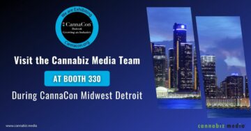 Visite a equipe de mídia da Cannabiz no estande 330 durante a CannaCon Midwest Detroit | Cannabiz Media