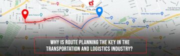Varför är ruttplaneringsmjukvara nyckeln i transport- och logistikbranschen?
