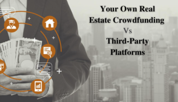 Your Own Real Estate Crowdfunding vs Third-Party Platforms