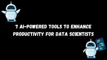 7 herramientas impulsadas por IA para mejorar la productividad de los científicos de datos