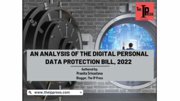 Analyysi vuoden 2022 digitaalisten henkilötietojen suojaa koskevasta lakiehdotuksesta (osa – I)