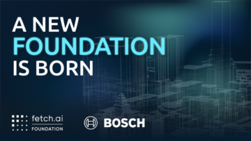 Το Fetch.ai Συνεργάζεται με τη Bosch για να σχηματίσει ένα Ίδρυμα Web3 για την Προώθηση Βιομηχανικών Εφαρμογών