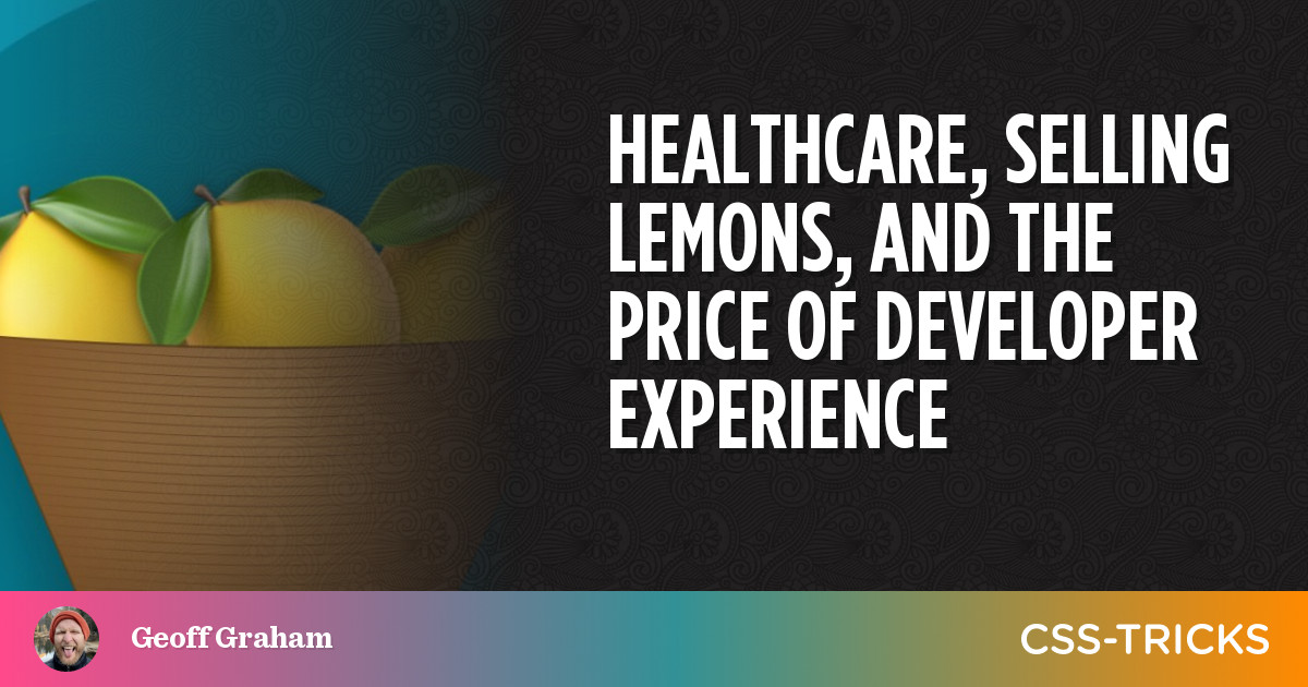 Hälsovård, försäljning av citroner och priset på utvecklarupplevelse