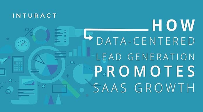 Hogyan segíti elő az adatközpontú érdeklődők generálása a SaaS növekedését?