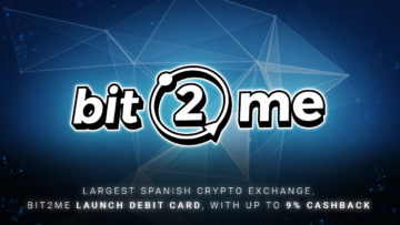 בורסת הקריפטו הספרדית הגדולה ביותר, כרטיס חיוב השקת Bit2Me, עם עד 9% החזר כספי