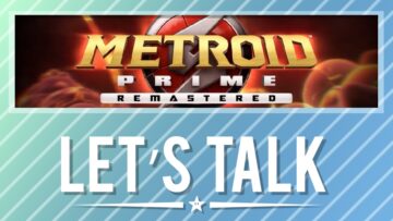 [Let’s Talk] Metroid Prime Remastered impressions