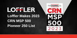 Loffler-virksomheder opkaldt til CRN's 2023 MSP 500 Pioneer 250-liste for...
