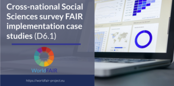 New from WorldFAIR: Cross-national Social Sciences survey FAIR implementation case studies report