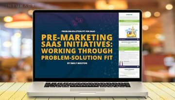 Pre-Marketing SaaS Initiatives: Working Through Problem-Solution Fit [Gratis e-bok]